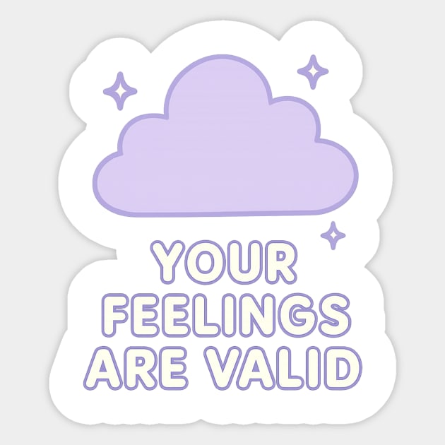 Your Feelings Are Valid (Cloud) Sticker by Fauzi's Store